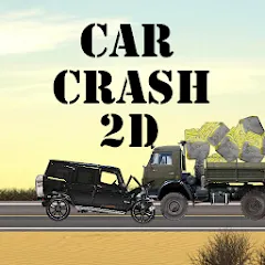 Взломанная Car Crash 2d (Кар Краш 2д)  [МОД Все открыто] - стабильная версия apk на Андроид