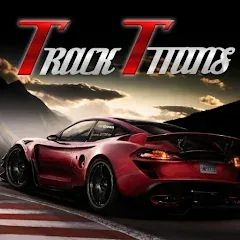 Взлом The Track Titans (Зе Трэк Титанс)  [МОД Бесконечные деньги] - последняя версия apk на Андроид