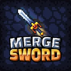 Скачать взломанную Merge Sword :Idle Merged Sword (Мерж Сворд)  [МОД Unlocked] - последняя версия apk на Андроид